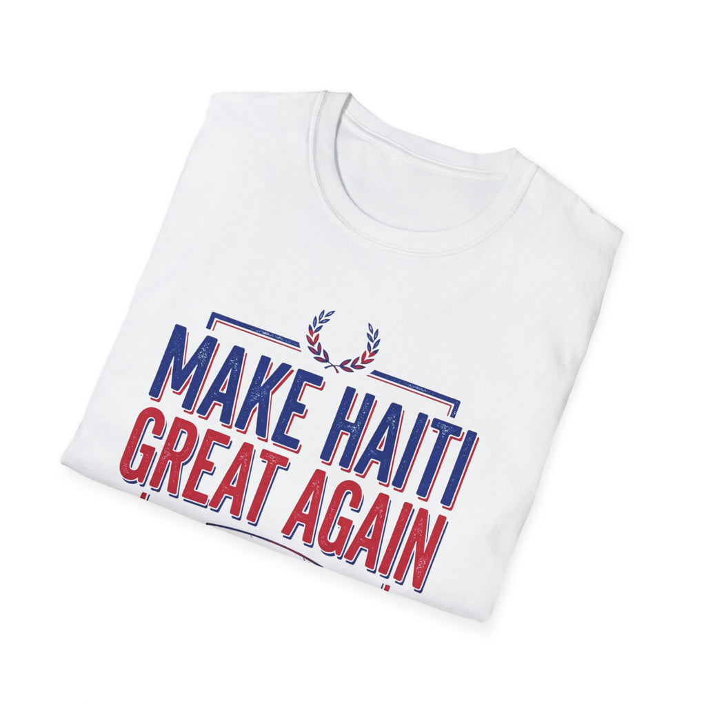 Make Haiti Great Again T-Shirt — Patriotic Haiti Pride Tee