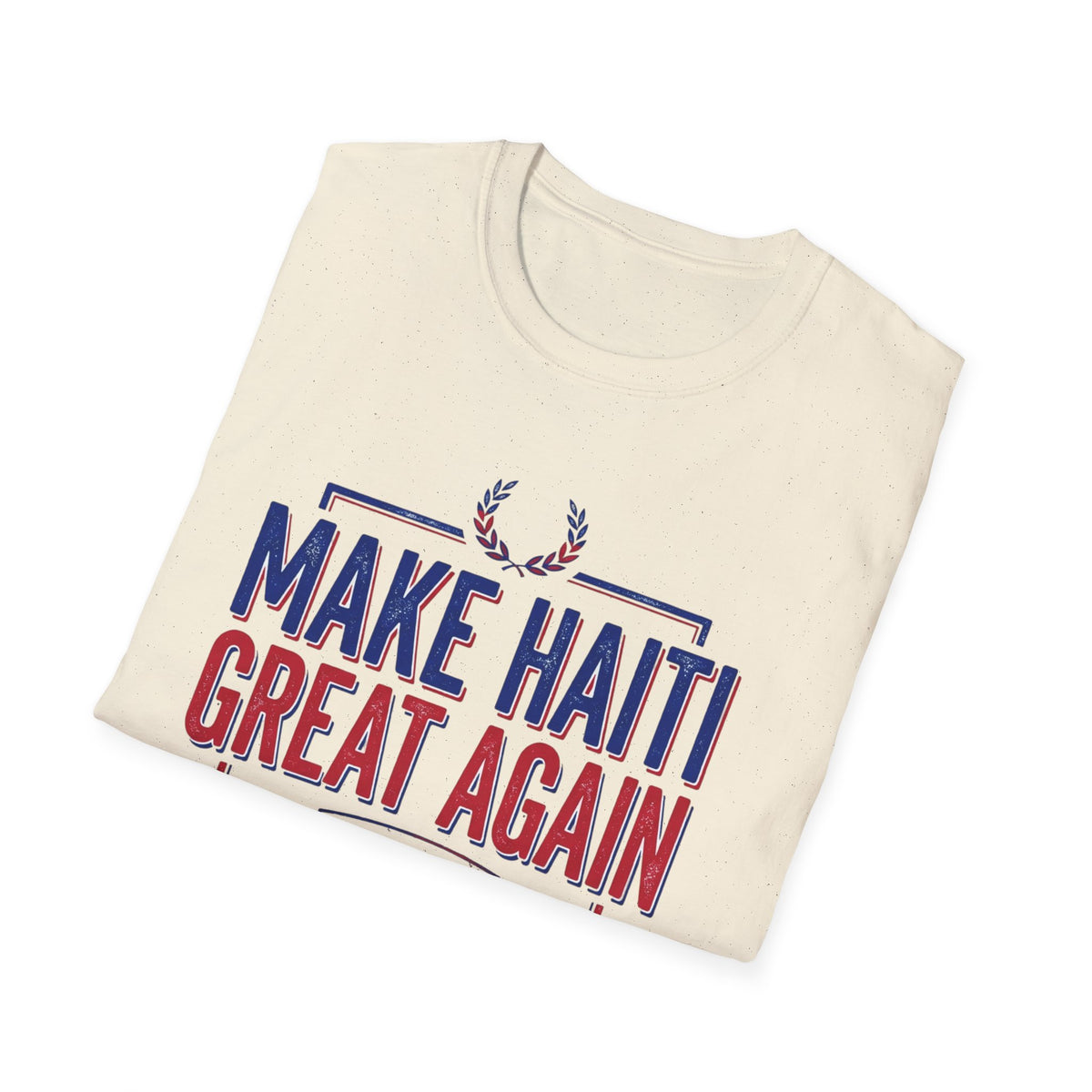 Make Haiti Great Again T-Shirt — Patriotic Haiti Pride Tee