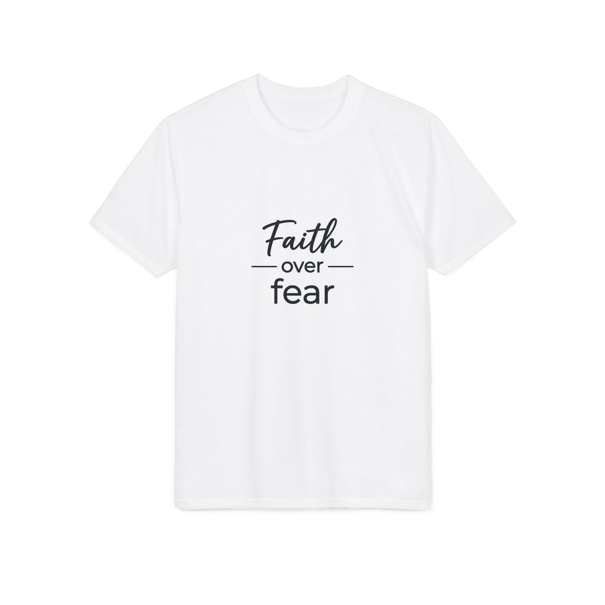 Faith Over Fear T-Shirt — Inspirational Christian Tee