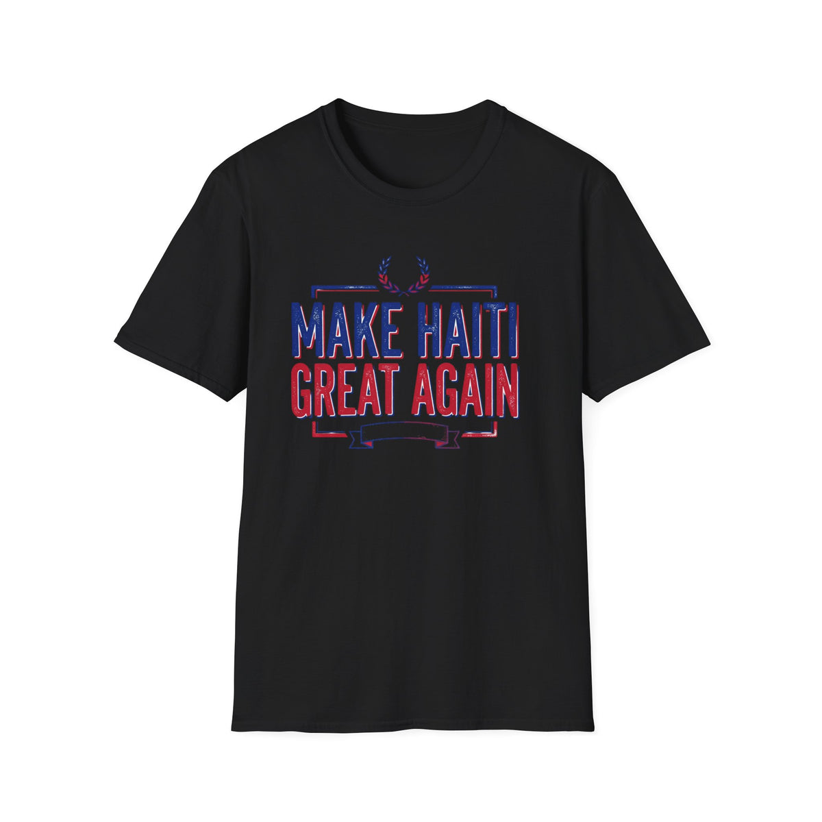 Make Haiti Great Again T-Shirt — Patriotic Haiti Pride Tee