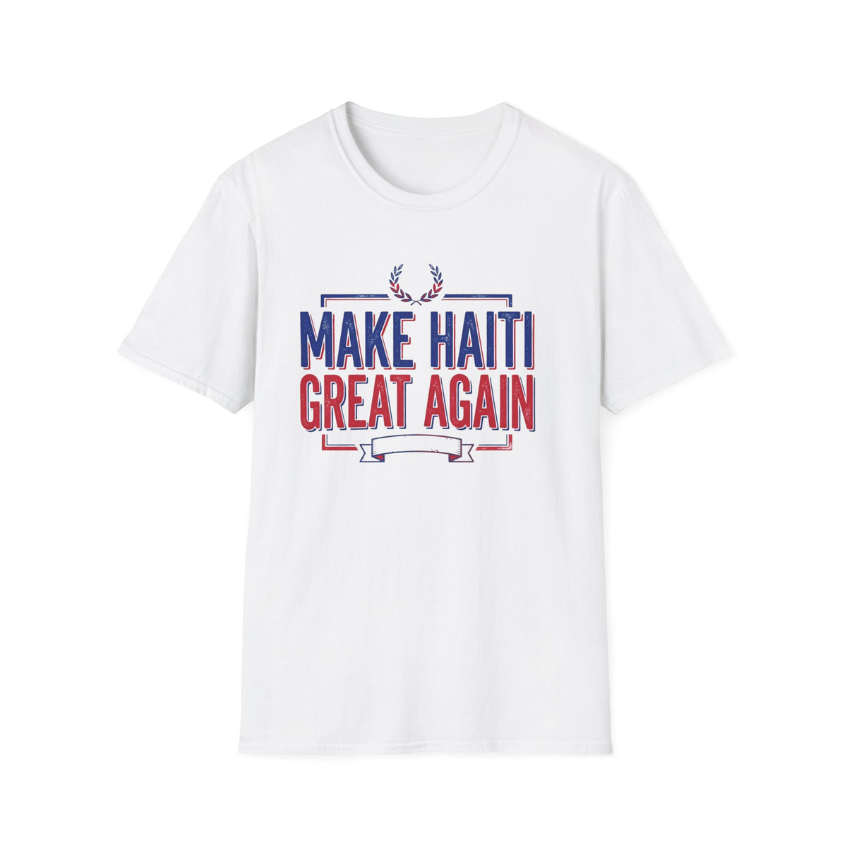 Make Haiti Great Again T-Shirt — Patriotic Haiti Pride Tee