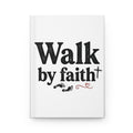 Walk by Faith Hardcover Journal | Christian Inspirational Lined Notebook