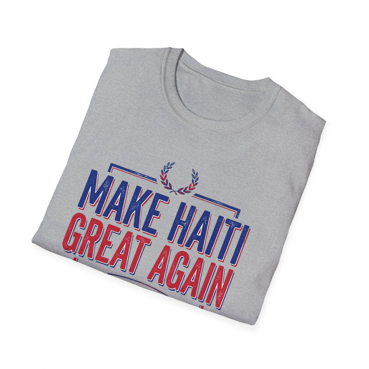 Make Haiti Great Again T-Shirt — Patriotic Haiti Pride Tee