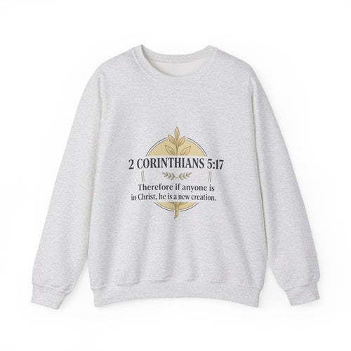 2 Corinthians 5:17 Scripture Crewneck Sweatshirt | Christian Faith Verse